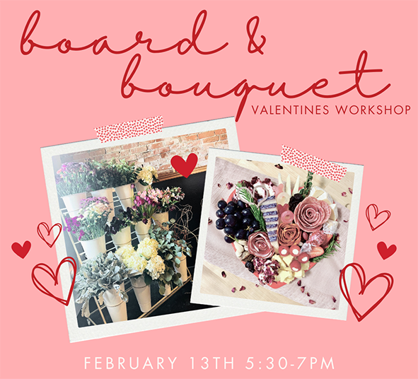 board & bouquet workshop Valentine's